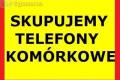 Skupujemy telefony Nowe i Uywane